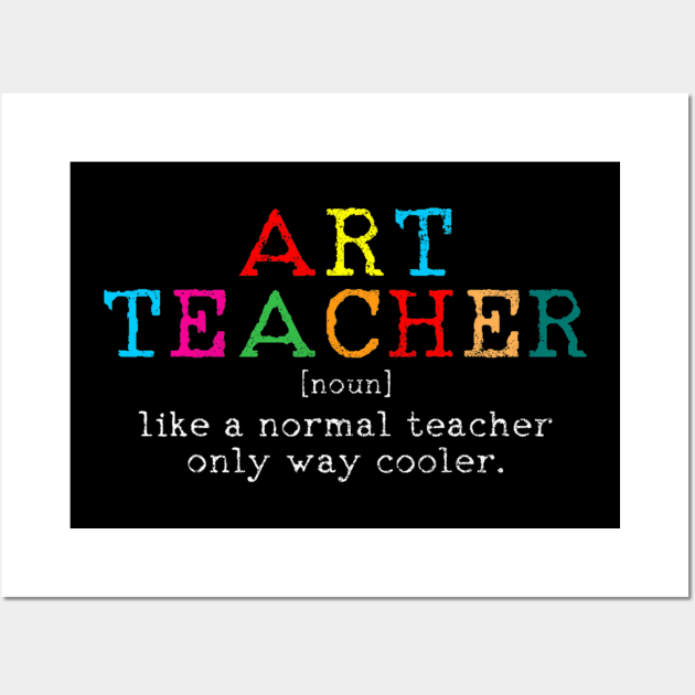 Art Teacher Definition Funny Artist Teach Art Gift Wall Art by HaroldKeller